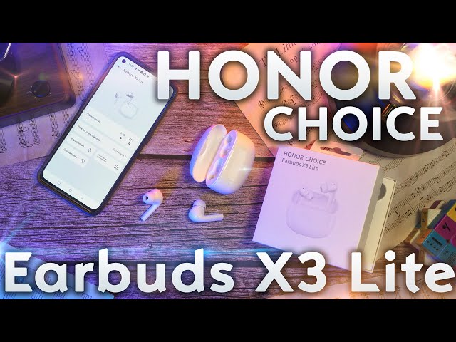 Новый ВЫБОР Honor – Наушники Honor Choice Earbuds X3 Lite