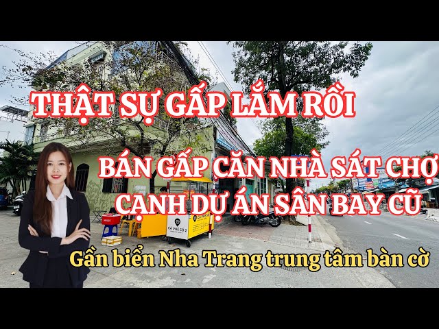 Chị Thảo cần bán gấp| Nhà 3 tầng sát chợ Osin cạnh dự án sân bay cũ Nha Trang| Cách biển 7phút đi xe