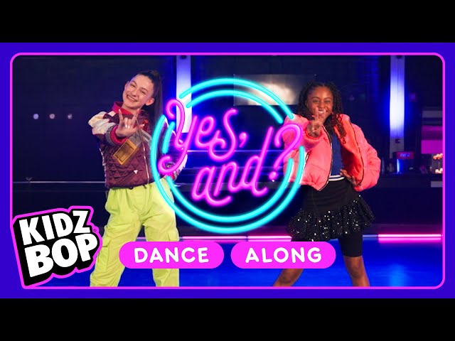 KIDZ BOP Kids - yes, and? (Dance Along with ASL)