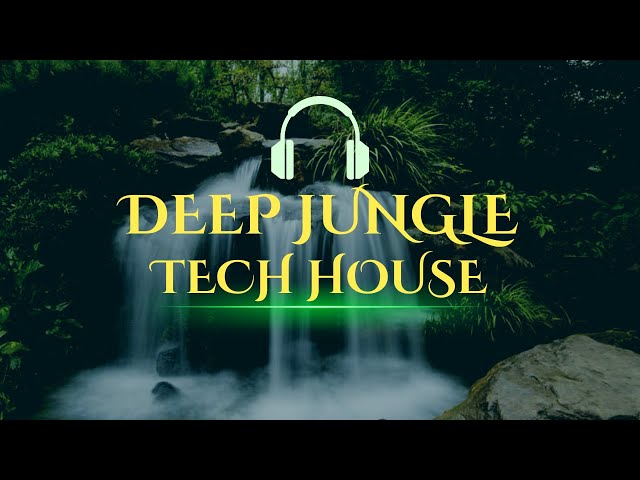 Deep Jungle - Tech House Mix 2025