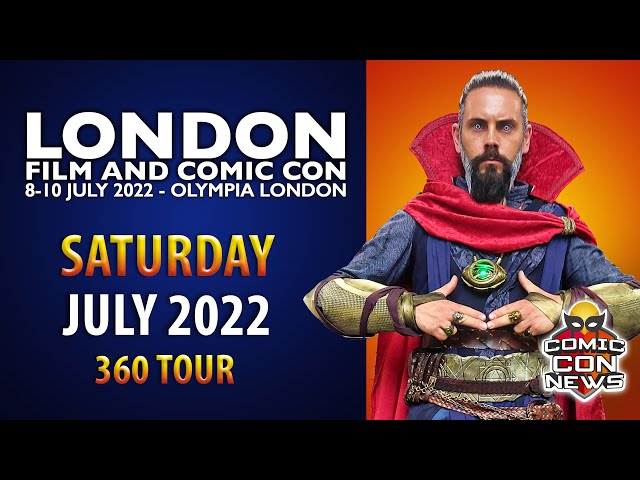 London Film and Comic Con 2022 July Saturday 360 Tour