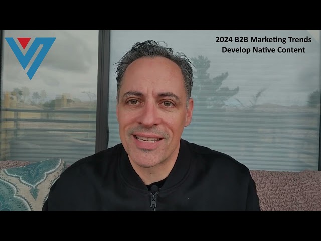 B2B Marketing Trends 2024:  #5 Native Content