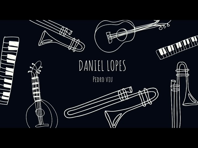 Daniel Lopes - Pedro Viu [ Official Music]