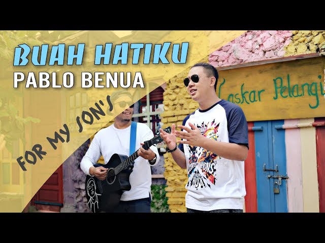 Buah Hatiku - Pablo Benua , For My Son ( Official Music Video )