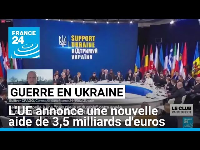 Trois ans de guerre en Ukraine : l'UE annonce une nouvelle aide de 3,5 milliards d'euros