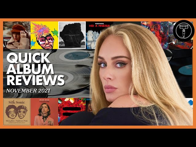 QUICK ALBUM REVIEWS: Adele, Taylor Swift, Silk Sonic + More (Nov. 2021)