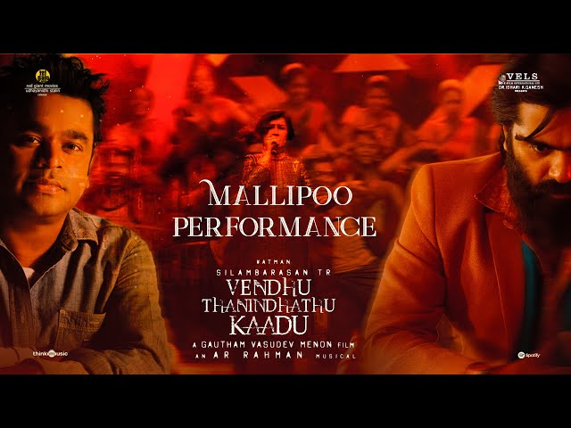 Mallipoo - Performance | VTK | Silambarasan TR | Gautham Vasudev Menon |    @ARRahman| Vels