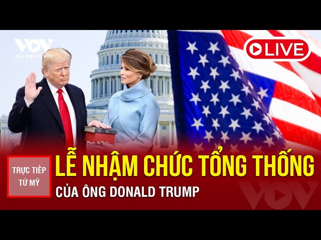 🔴[Trực tiếp] Lễ nhậm chức Tổng thống Mỹ của ông Donald Trump (12h ngày 20/1/2025 giờ địa phương)