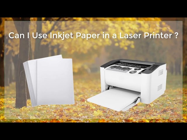 Can I Use Inkjet Paper in a Laser Printer