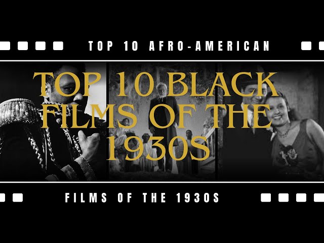 Top 10 Afro-American Films of the 1930s