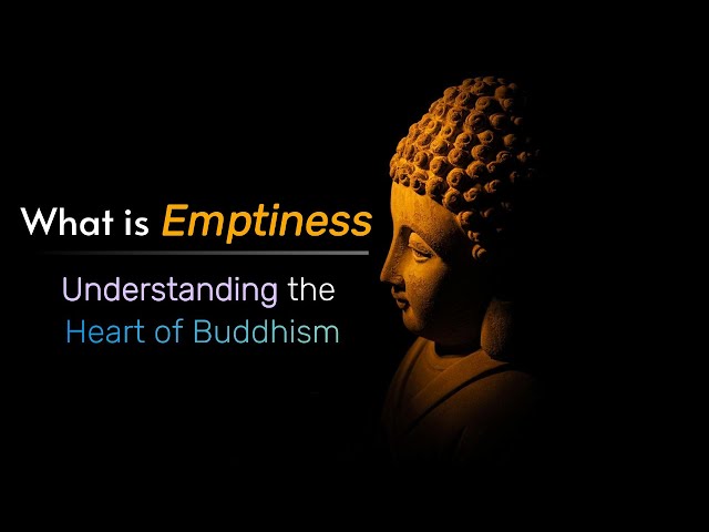 What is Emptiness? Understanding the Heart of Buddhism