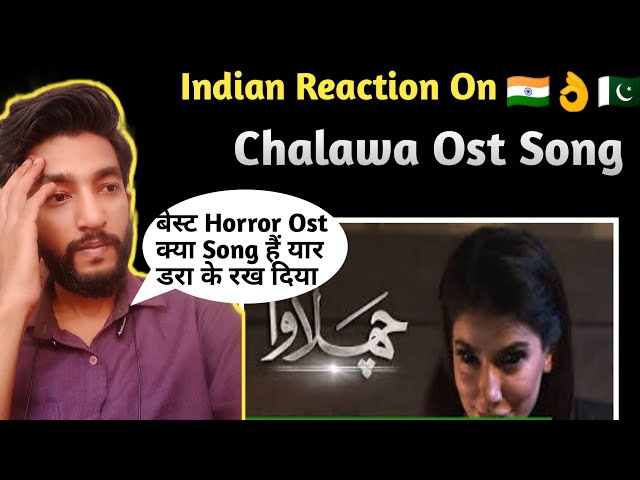 Chalawa Ost Song Reaction By Indian || Best Horror Ost Song of Pakistan