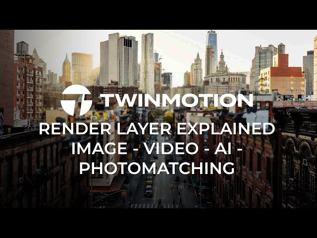 Twinmotion 2024.1 - Render layer explained for image, video and AI