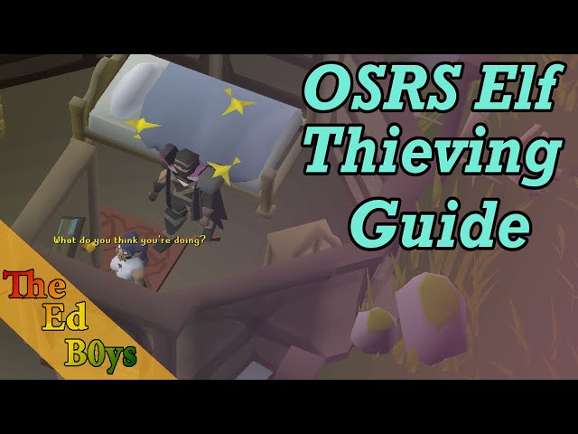 OSRS Elf Pickpocketing Guide (Thieving Guide add on)