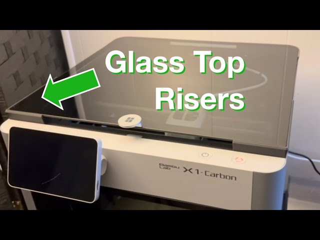 X1-Carbon: Glass Top Risers