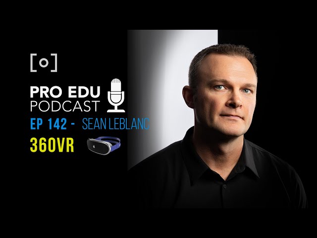 From Engineering to Photography: A Deep Dive with Sean Leblanc | PRO EDU Interview by Gary Martin