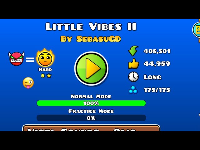 Little Vibes II 100%. Geometry Dash 2.2🔥