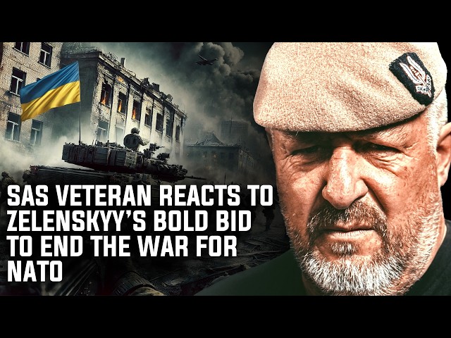 SAS Veteran Reacts To Zelenskyy's Bold Bid to End the War for NATO