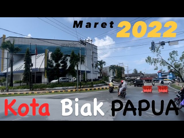 Keliling Kota Biak Papua Maret 2022