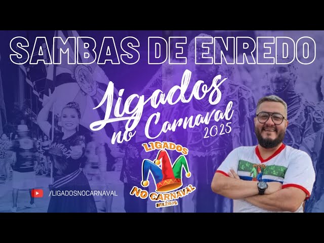 LIGADOS NO CARNAVAL   - SAMBAS DE ENREDO 2025 CARNAVAL DE BELÉM.