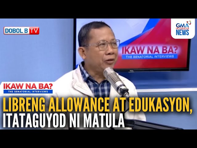 Libreng allowance at edukasyon, itataguyod ni Matula | Ikaw Na Ba? The Senatorial Interviews