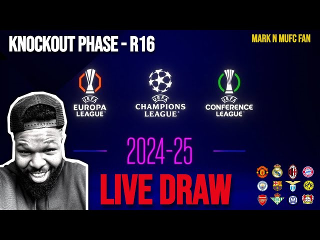 Champions League/Europa League Knockout Draw 2024/25