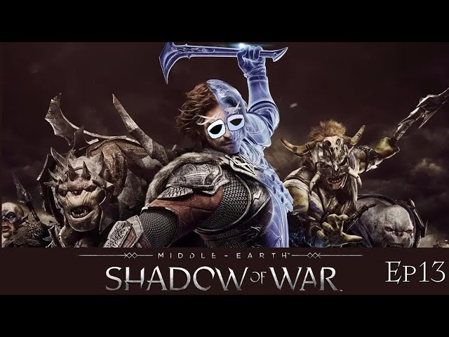 Middle Earth : Shadow of War | Episode 13 - The Witch Kings Vision