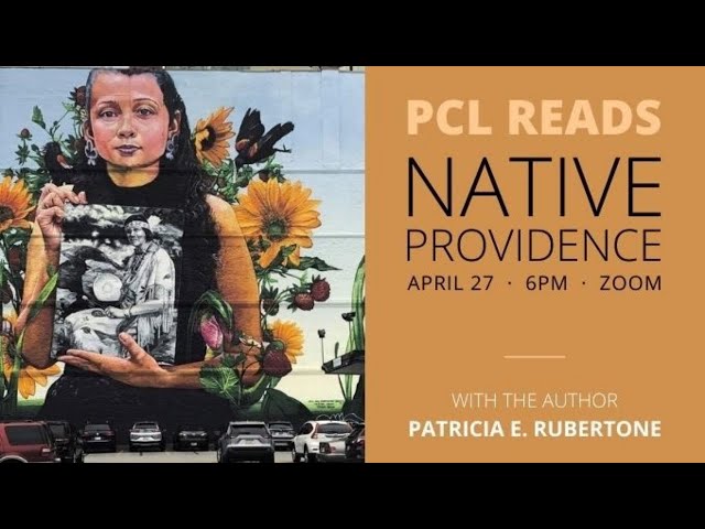 PCL READS Native Providence: A Virtual Author Talk with Patricia Rubertone