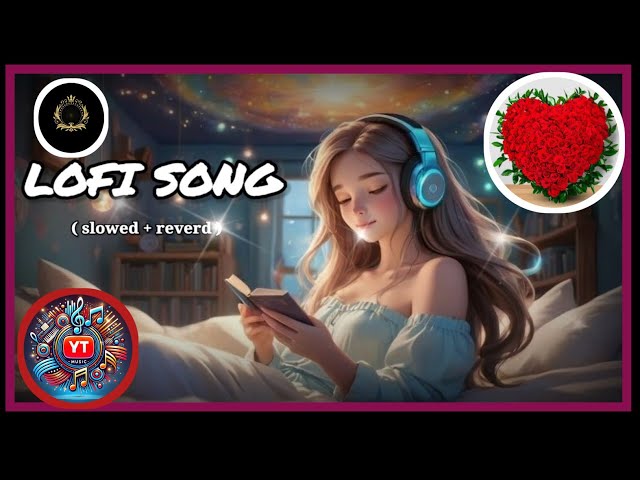 💓💓Lofi songs mind relaxing hindi love song 2025||arijit singh songs slowed and reverb|💓💓