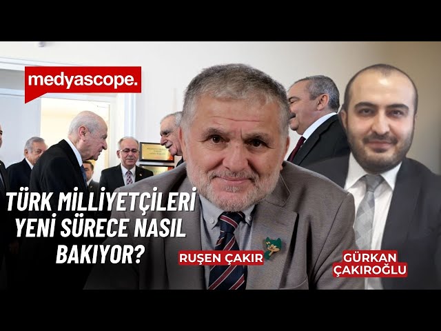 Türk milliyetçileri yeni sürece nasıl bakıyor? | Gürkan Çakıroğlu Ruşen Çakır'a anlatıyor