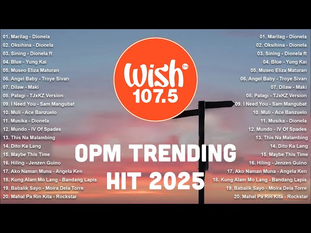 Best of Wish 107.5 Songs Playlist with Lyrics | OPM Trending 2025 | Hot Hits Philippines | Marilag