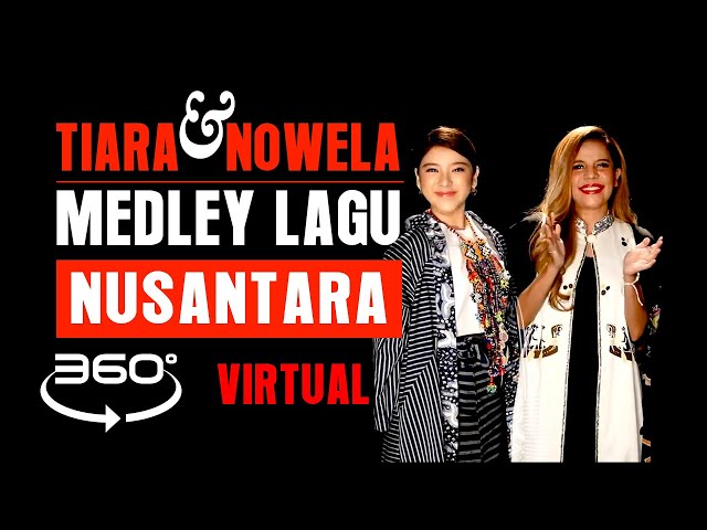 BIKIN BANGGA ❗ MEDLEY LAGU NUSANTARA - TIARA FEAT NOWELA 🇮🇩 MUSIK VIRTUAL 360 by ARTBIZ