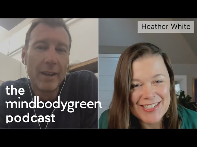 Eco-anxiety & the sneaky toxins in your home: Heather White | mbg Podcast