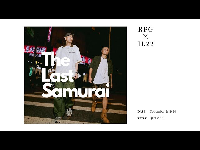 RPG x JL22 - 末代武士(The Last Samurai)