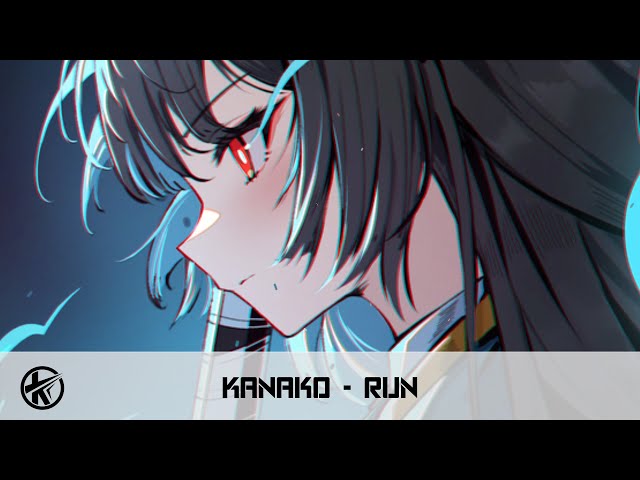 Nightcore - Run | Kanako