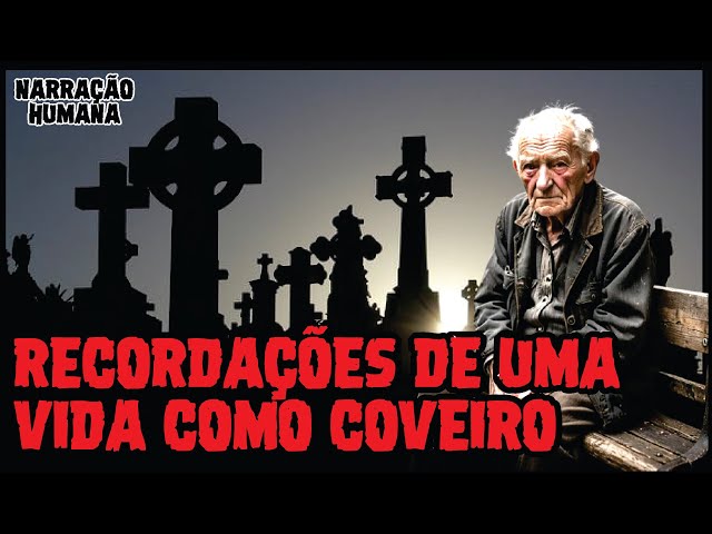 HISTÓRIAS REAIS DE UM COVEIRO DE UM CEMITÉRIO DO ESTADO DE SÃO PAULO | CASOS SOBRENATURAIS INÉDITOS