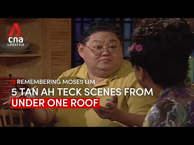 Remembering Moses Lim, aka Tan Ah Teck from Under One Roof