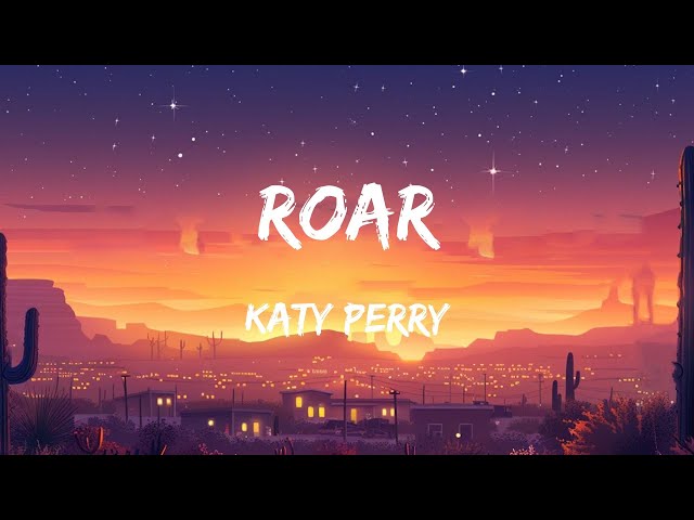 Katy Perry - Roar (Lyrics)