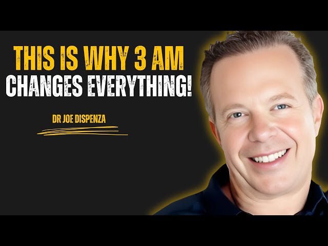 Why 3 AM Is the Golden Hour for Manifestation – Joe Dispenza Motivation