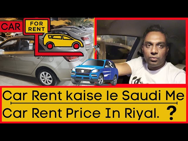 How to Take Car Rent in Saudi Arabia | Saudi Information | Rent a Car In Saudi Arabia | Riyadh Vlog