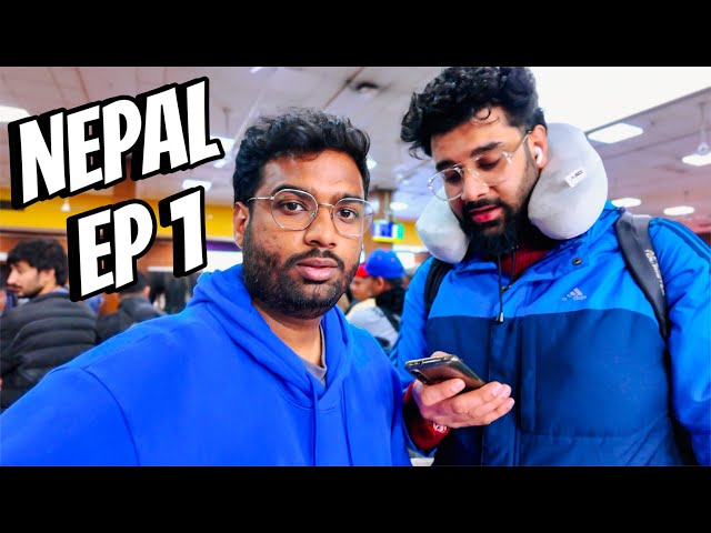 Welcome to Nepal | Nepal Travel Vlog EP 1 | Travelling Paaji