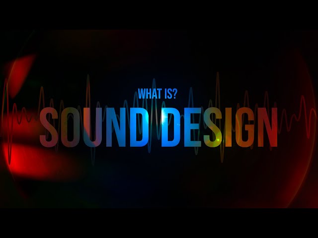 Master the Magic of Sound Design! Everything You MUST Know