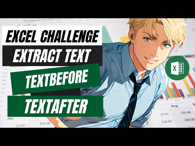 Extract Text Using TEXTBEFORE & TEXTAFTER: Excel DAF Challenge 03