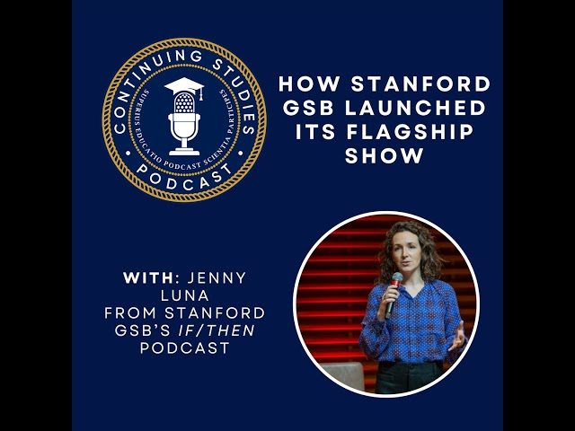 How Stanford GSB Launched Its Flagship Show