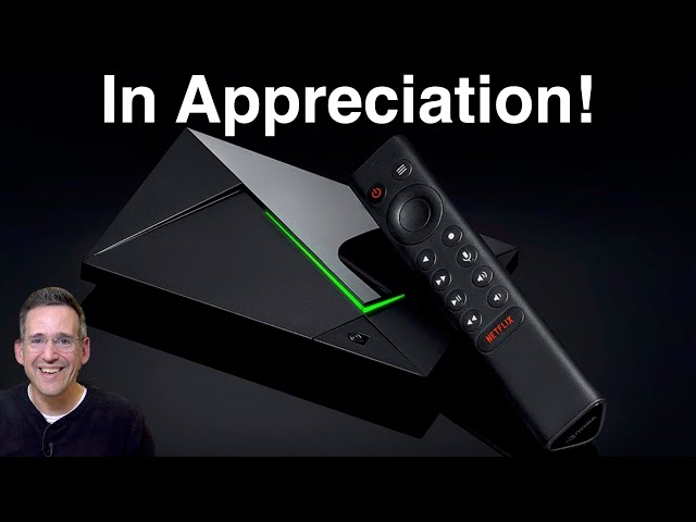 The Nvidia Shield TV: Past, Present and Future!