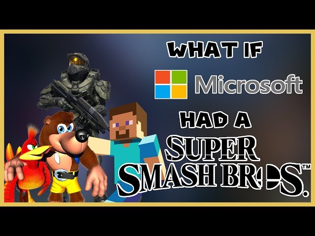 WHAT IF | Microsoft Had A Smash Bros.? - TheBassSinger