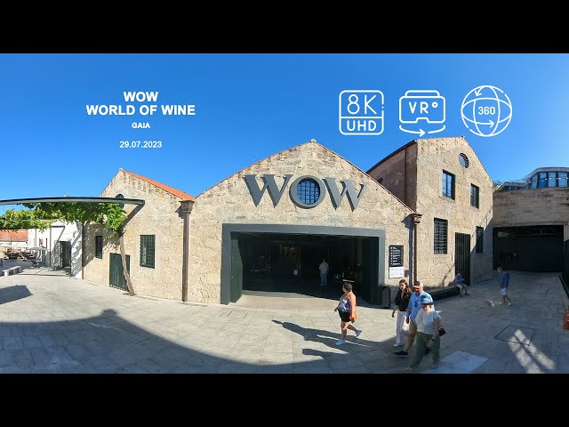 29.07.2023 | DID-OPO | WORLD OF WINE (WOW) PORTO  | 8K 360° VR