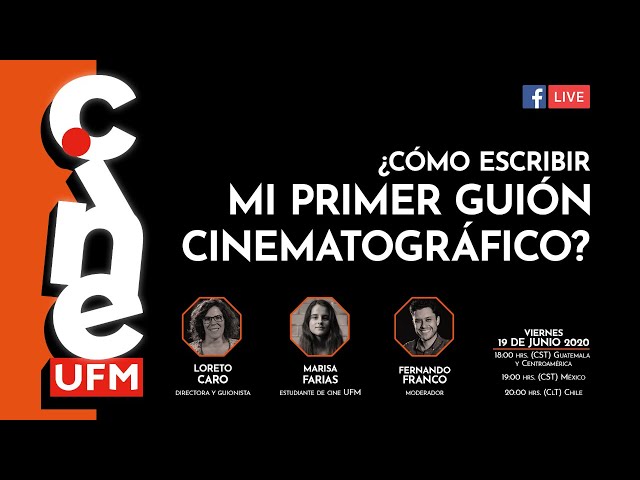 Cine UFM Live: ¿Cómo escribir mi primer guión cinematográfico?