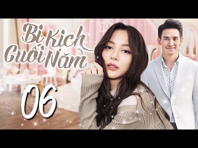 Bi Kịch Cuối Năm - Tập 06 (Lồng Tiếng) | Phim Bộ Thái Lan Tình Cảm Mới 2024