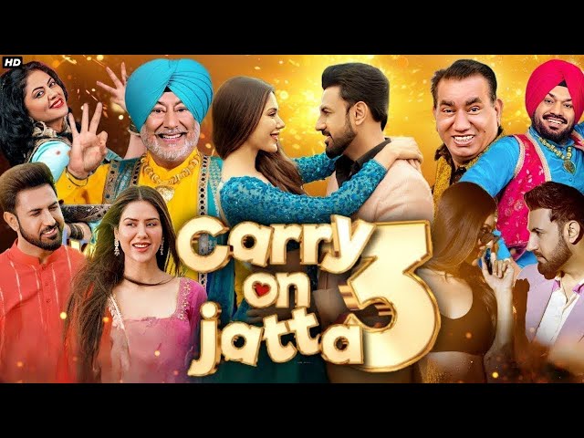 Carry On Jatta 3 Full Movie 2025 Gippy Grewal Sonam Bajwa Jaswinder Bhalla Saya Punjabi Movies 2025